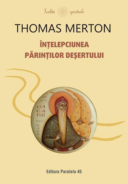 Înțelepciunea Părinților deșertului - Thomas Merton - Paralela 45