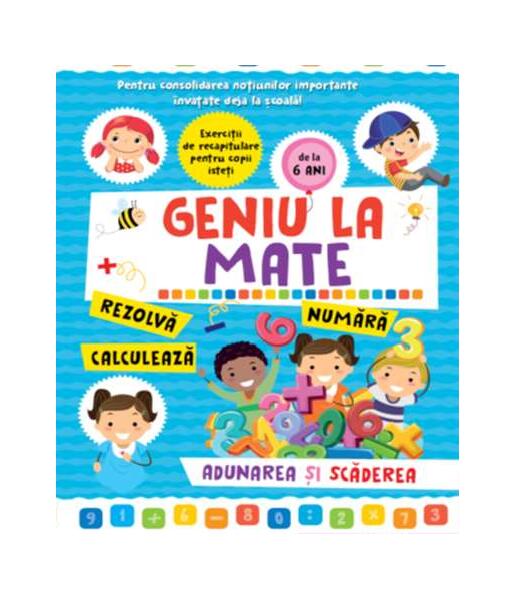 Geniu la mate – rezolvă, calculează, numără, adunarea și scăderea (Vol. 2) - Alias Publishing