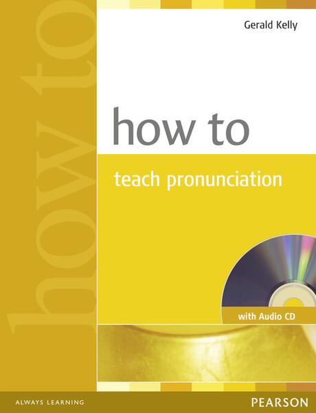 How To Teach Pronunciation (with Audio CD) - Jeremy Harmer - Pearson