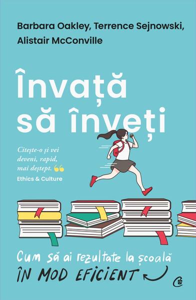 Învață să înveți - Barbara Oakley, Terrence J. Sejnowski, Alistair McConville - Curtea Veche