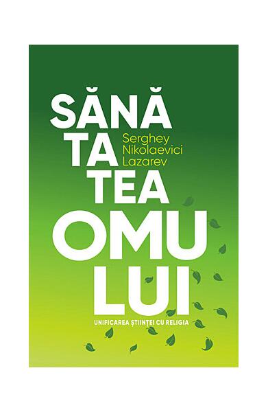 Sănătatea omului - S. N. Lazarev - Satja Juga