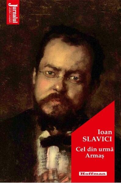 Cel din urmă Armaș - Ioan Slavici - Hoffman