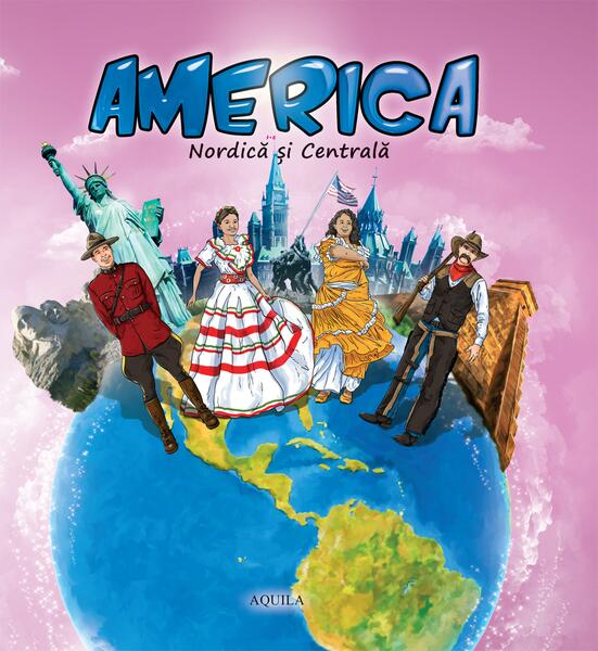 America Nordică și Centrală - Diana Tăutan