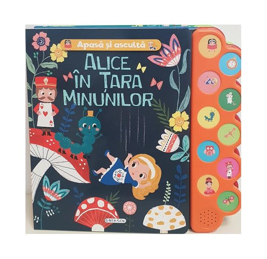 Apasă și ascultă povestea - Alice în Țara Minunilor - Girasol