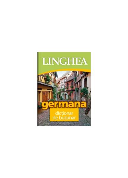 Germană. Dicţionar de buzunar - Autor Colectiv - Linghea