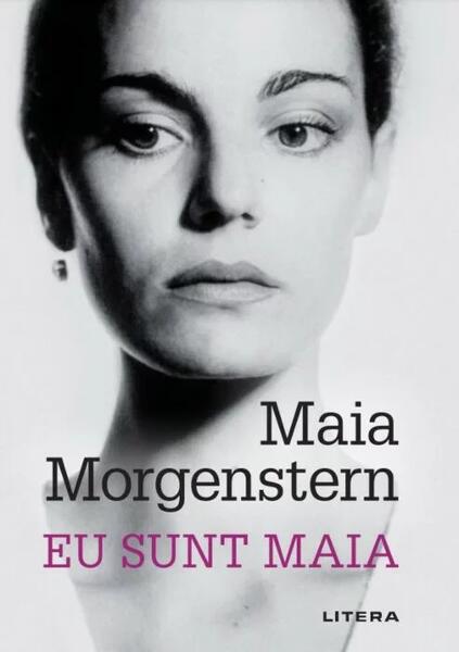 Eu sunt Maia - Maia Morgenstern - Litera