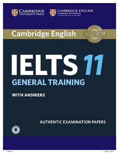 Cambridge IELTS 11 General Training Student's Book with answers with Audio - Almut Koester, Angela Pitt, Michael Handford - Cambridge