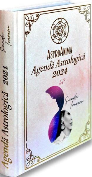 AstroAnima – Agendă astrologică 2024 - Sanda Ionescu - Soma