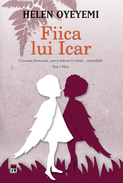Fiica lui Icar - Helen Oyeyemi - RAO