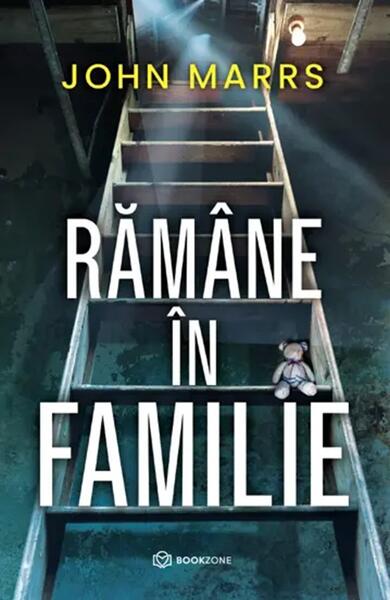 Rămâne în familie - John Marrs - Bookzone