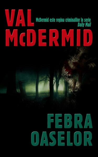 Febra oaselor - Val McDermid - Litera