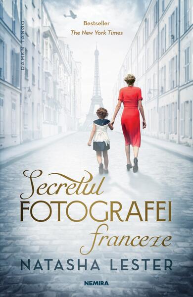 Secretul fotografei franceze - Natasha Lester - Nemira