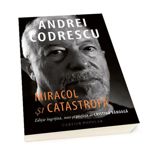 Miracol și catastrofă. Interviuri 1995-2021 - Andrei Codrescu - Cartier