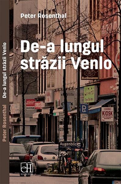 De-a lungul străzii Venlo - Peter Rosenthal - Hasefer