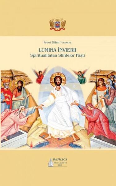 Lumina Învierii - Pr. Mihai Iordache - Basilica