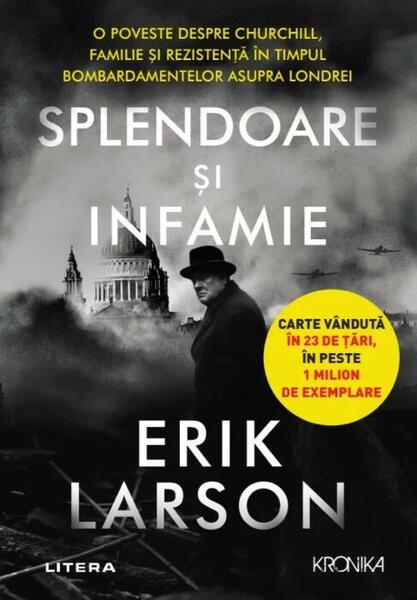 Splendoare și infamie - Erik Larson - Litera