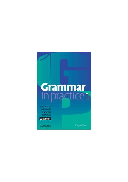 Grammar in Practice 1 - Roger Gower - Cambridge