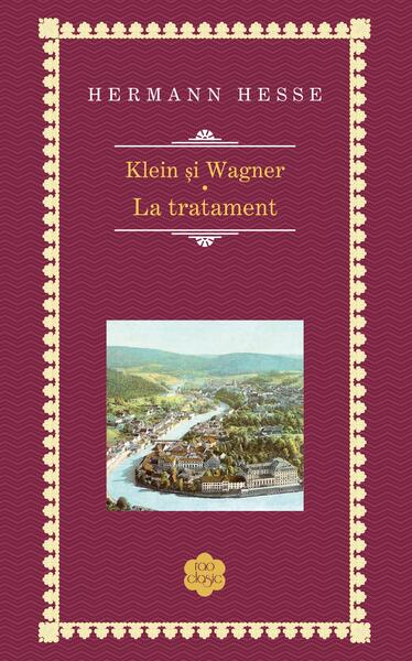 Klein și Wagner. La tratament - Hermann Hesse - RAO