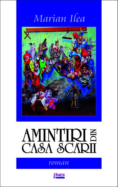 Amintiri din casa scării - Marian Ilea - Limes