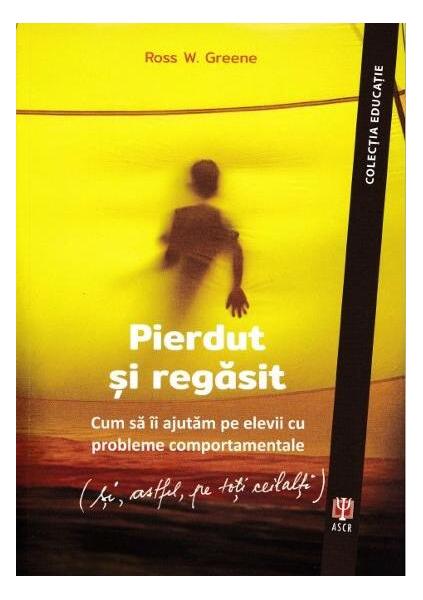 Pierdut și regăsit - Dr. Ross W. Greene - ASCR