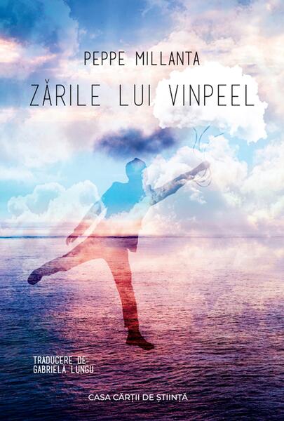 Zările lui Vinpeel - Peppe Millanta - Casa Cărţii de Ştiinţă