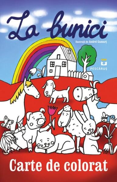 La bunici. Carte de colorat - Andrei Gamarț - Pescăruș