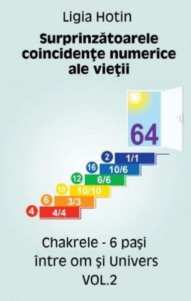 Surprinzătoarele coincidențe numerice ale vieții. Chakrele. 6 pași între om și Univers (Vol.2) - Ligia Hotin - Letras