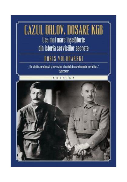 Cazul Orlov. Dosare KGB - Boris Volodarski - Litera