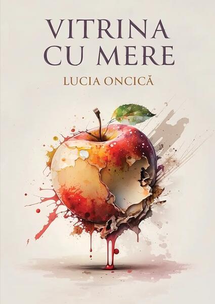Vitrina cu mere - Lucia Oncică - Letras