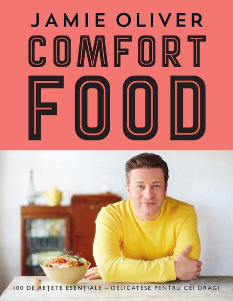 Comfort Food - Jamie Oliver - Curtea Veche