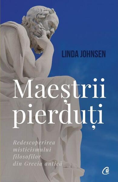 Maeștrii pierduți - Linda Johnsen - Curtea Veche