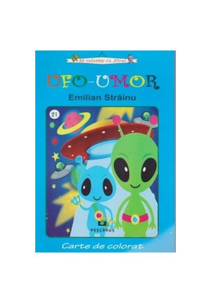Ufo - Umor. Carte de colorat - Emil Străinu - Pescăruș