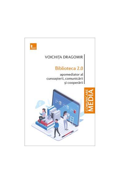 Biblioteca 2.0 - Voichița Cristina Dragomir - Tritonic