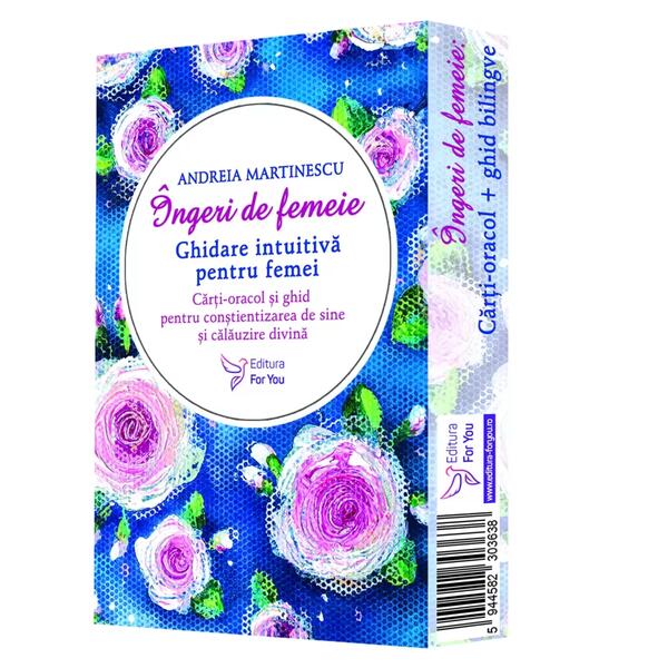 Îngeri de femeie. Set ghid + cărți-oracol bilingve - Andreia Martinescu - For You