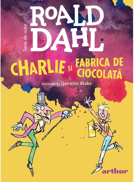 Charlie și Fabrica de Ciocolată | format mare - Roald Dahl - Arthur