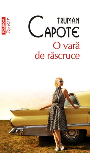 O vară de răscruce (Top 10+) - Truman Capote - Polirom