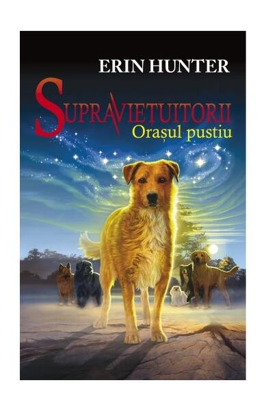 Orașul pustiu. Supraviețuitorii (Vol. 1) - Erin Hunter - Galaxia Copiilor
