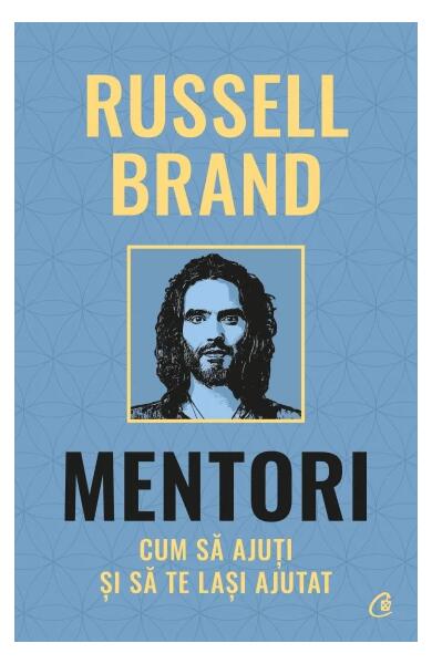 Mentori - Russell Brand - Curtea Veche