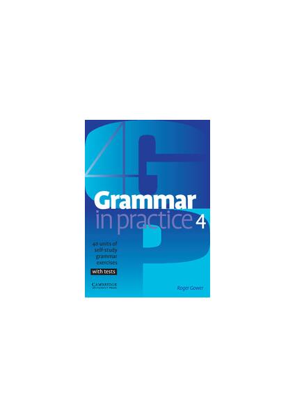 Grammar in Practice 4 - Roger Gower - Cambridge