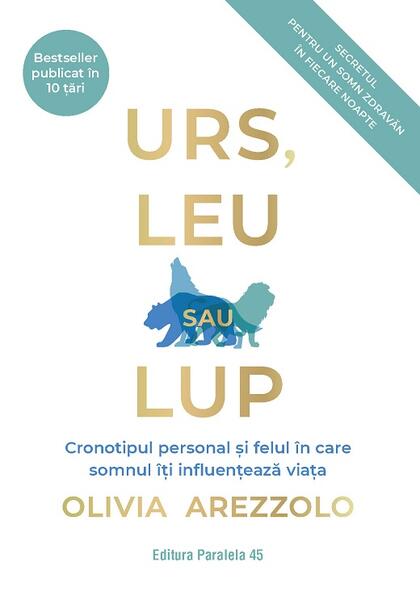 Urs, leu sau lup - Olivia Arezzolo - Paralela 45