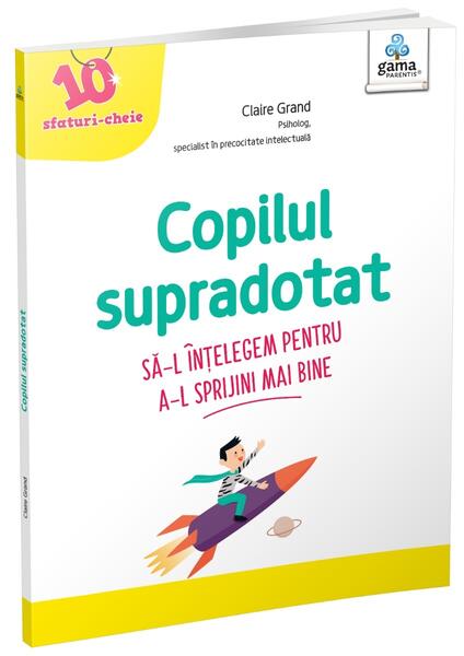 Copilul supradotat - Claire Grand - Gama