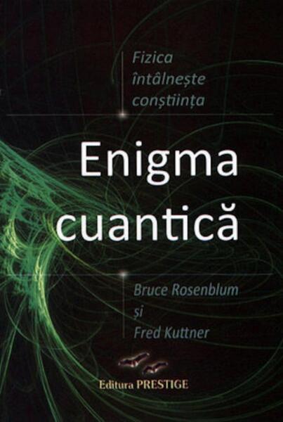Enigma cuantică - Bruce Rosenblum, Fred Kuttner - Prestige