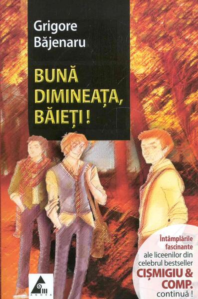 Bună dimineața, băieți! - Grigore Băjenaru