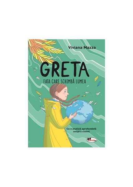 Greta. Fata care schimbă lumea - Viviana Mazza - Aramis