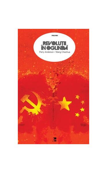 Revoluții în oglindă - Perry Anderson, Wang Chaohua - Tact
