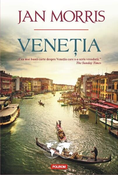 Veneţia - Jan Morris - Polirom
