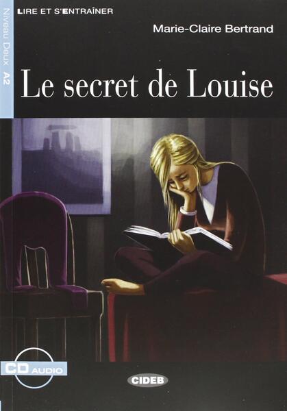 Le Secret De Louise + CD (Step Four B2.1) - Jérôme Lechevalier - Black Cat Cideb
