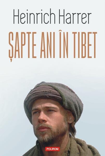 Șapte ani în Tibet - Heinrich Harrer - Polirom