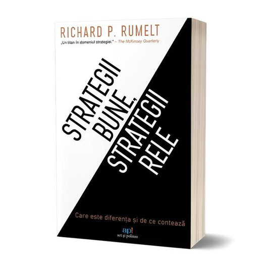 Strategii bune, strategii rele - Richard Rumelt - Act și Politon