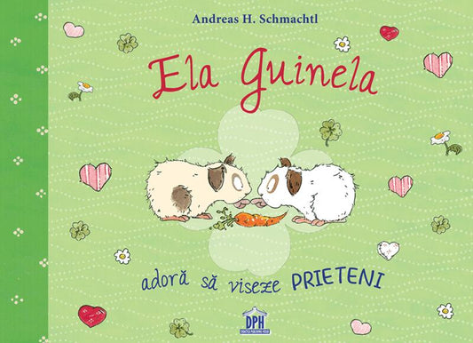 Ela Guinela adoră să viseze prieteni - Andreas H. Schmachtl - Didactica Publishing House